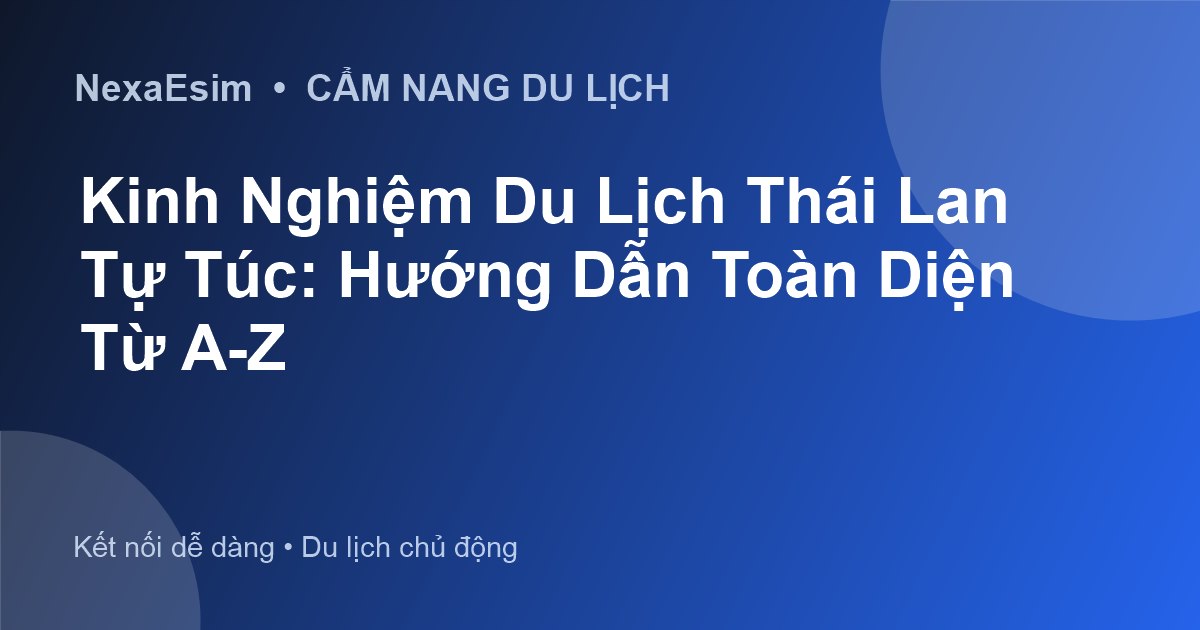 Kinh Nghiệm Du Lịch Thái Lan Tự Túc: Hướng Dẫn Toàn Diện Từ A-Z - Hướng dẫn sử dụng eSim