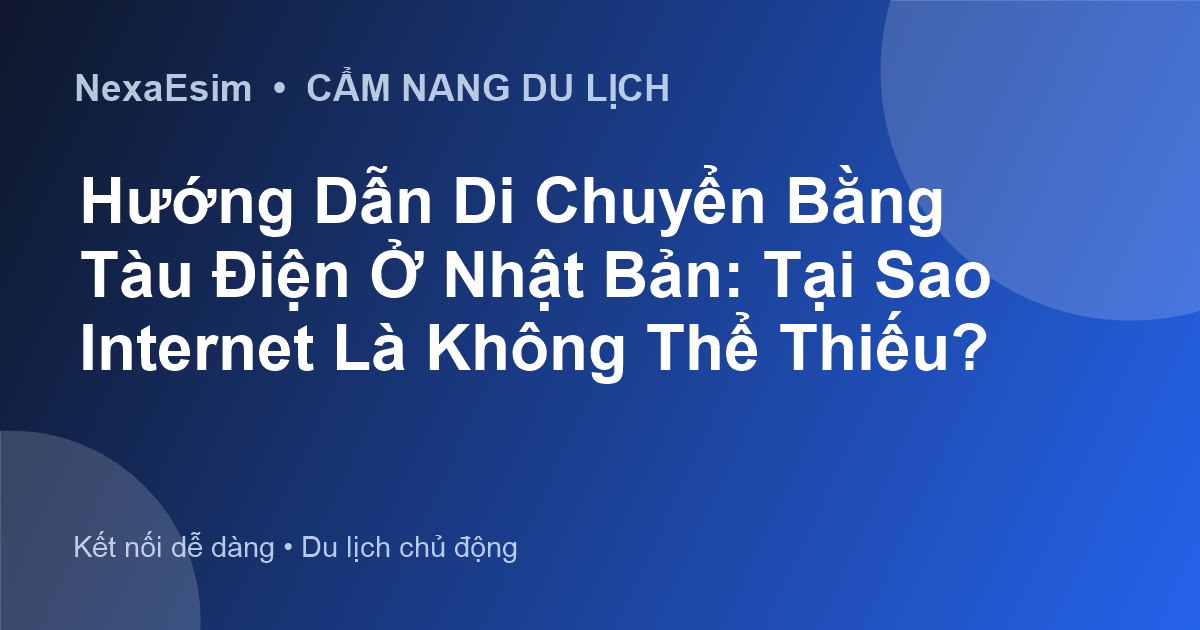eSIM và Wi-Fi: Giải Mã Mối Quan Hệ Khi Du Lịch Quốc Tế