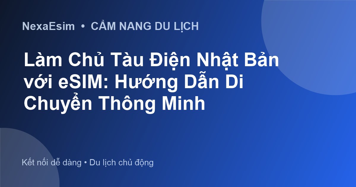 Dùng Wi-Fi khi du lịch có ảnh hưởng đến eSIM không? Giải đáp chi tiết cho người dùng NexaEsim