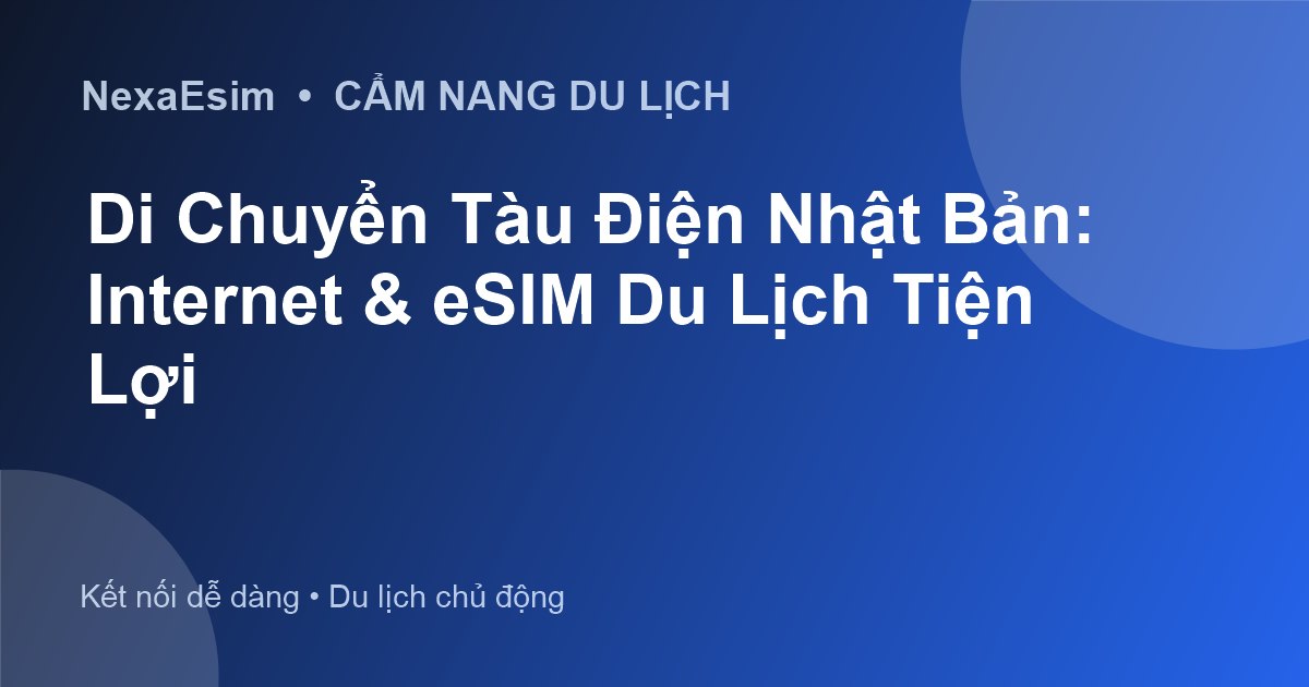 eSIM Trung Quốc: Giải pháp kết nối internet ổn định và an toàn cho mọi chuyến đi