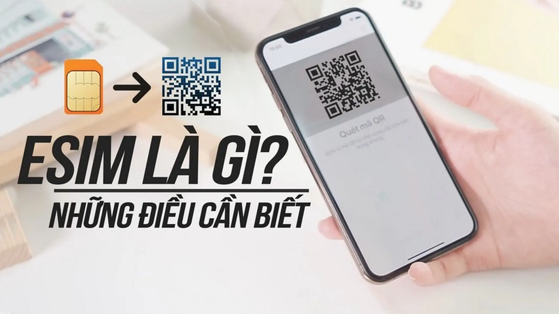 Đổi eSIM tại quầy giao dịch cần gì: checklist và lời khuyên thực tế